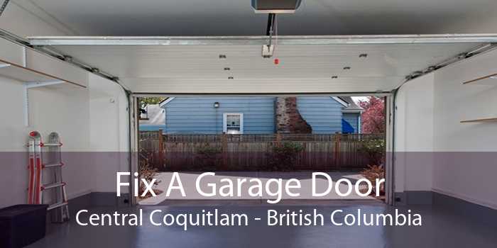 Fix A Garage Door Central Coquitlam - British Columbia