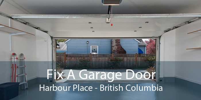 Fix A Garage Door Harbour Place - British Columbia