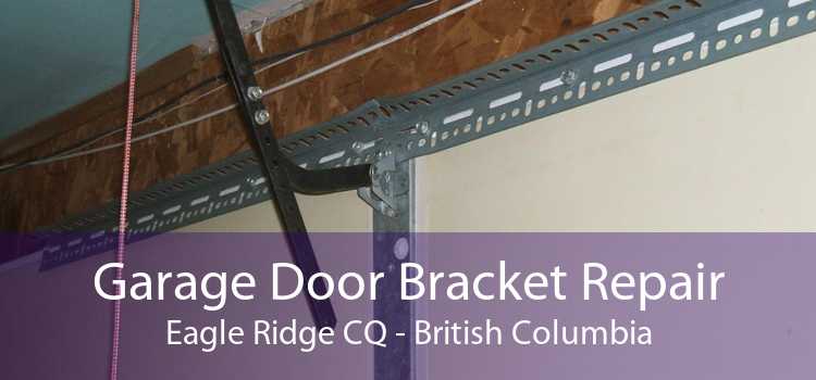 Garage Door Bracket Repair Eagle Ridge CQ - British Columbia