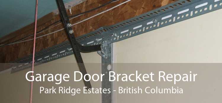 Garage Door Bracket Repair Park Ridge Estates - British Columbia