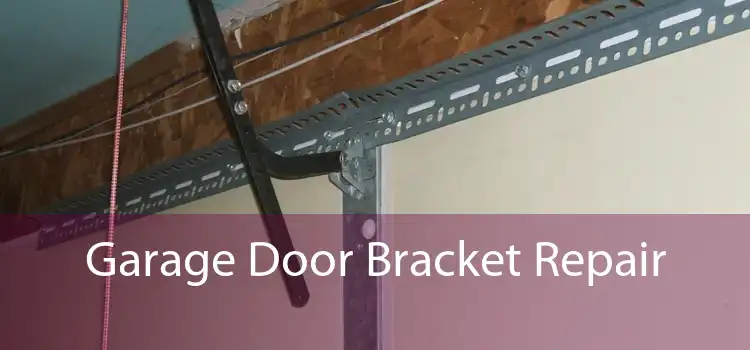 Garage Door Bracket Repair 