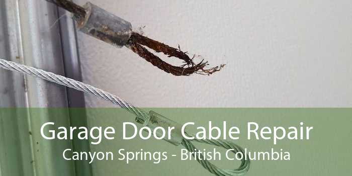 Garage Door Cable Repair Canyon Springs - British Columbia