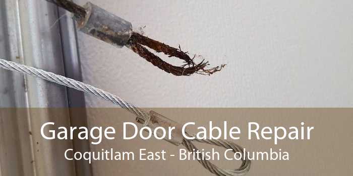Garage Door Cable Repair Coquitlam East - British Columbia
