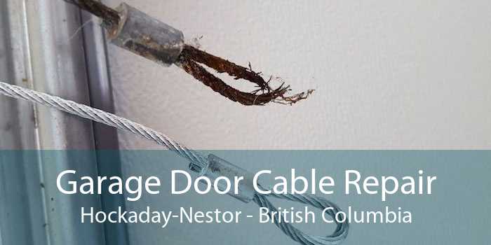 Garage Door Cable Repair Hockaday-Nestor - British Columbia