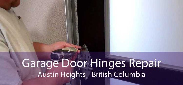 Garage Door Hinges Repair Austin Heights - British Columbia