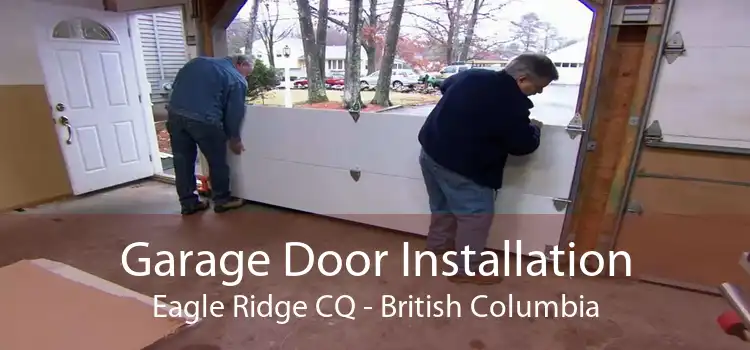 Garage Door Installation Eagle Ridge CQ - British Columbia
