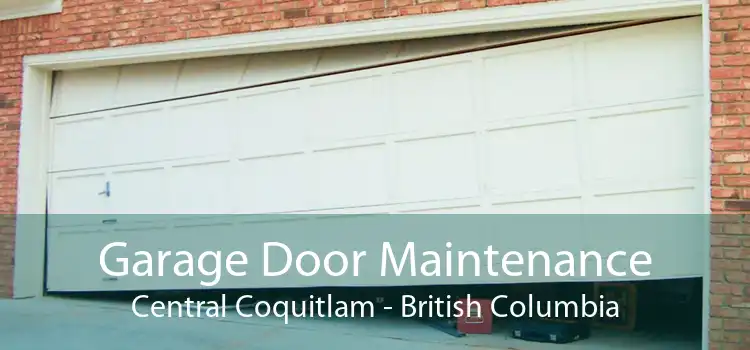 Garage Door Maintenance Central Coquitlam - British Columbia
