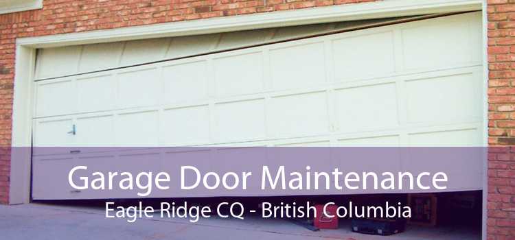 Garage Door Maintenance Eagle Ridge CQ - British Columbia