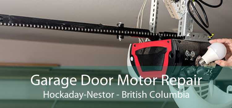 Garage Door Motor Repair Hockaday-Nestor - British Columbia