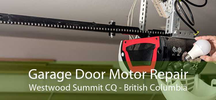 Garage Door Motor Repair Westwood Summit CQ - British Columbia