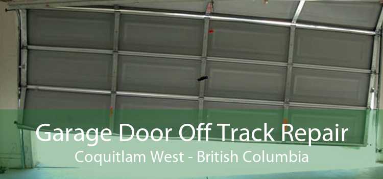 Garage Door Off Track Repair Coquitlam West - British Columbia