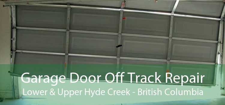 Garage Door Off Track Repair Lower & Upper Hyde Creek - British Columbia