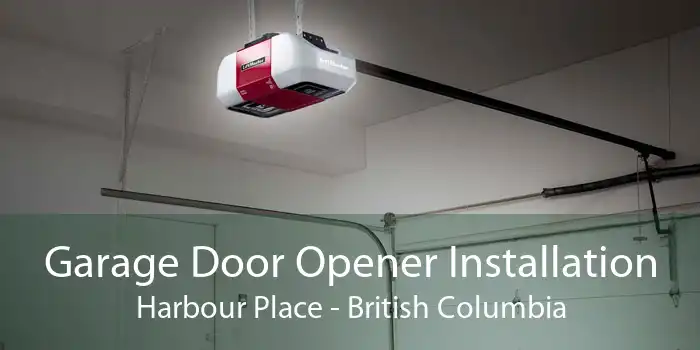Garage Door Opener Installation Harbour Place - British Columbia