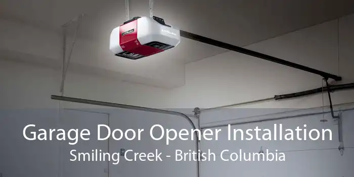 Garage Door Opener Installation Smiling Creek - British Columbia