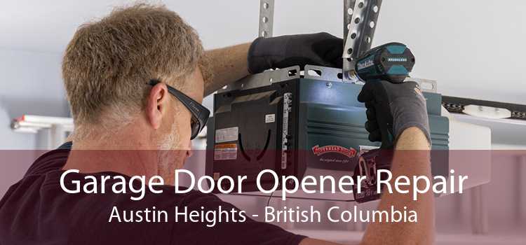 Garage Door Opener Repair Austin Heights - British Columbia