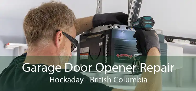 Garage Door Opener Repair Hockaday - British Columbia