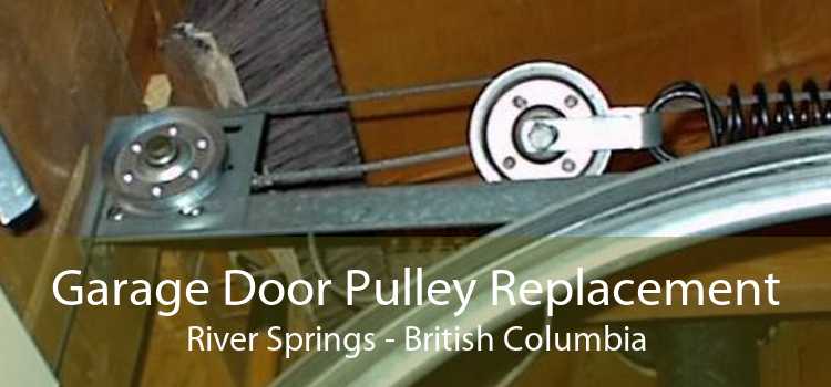 Garage Door Pulley Replacement River Springs - British Columbia