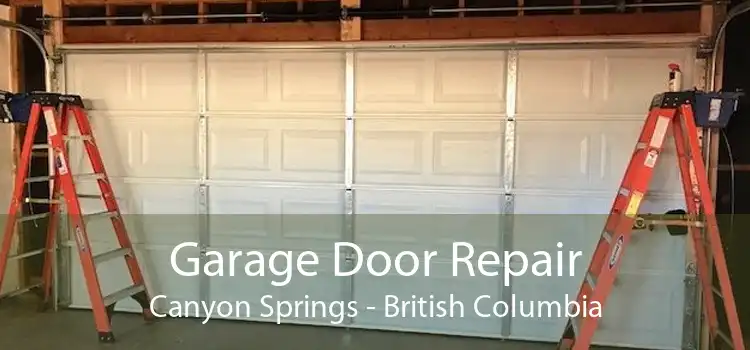Garage Door Repair Canyon Springs - British Columbia