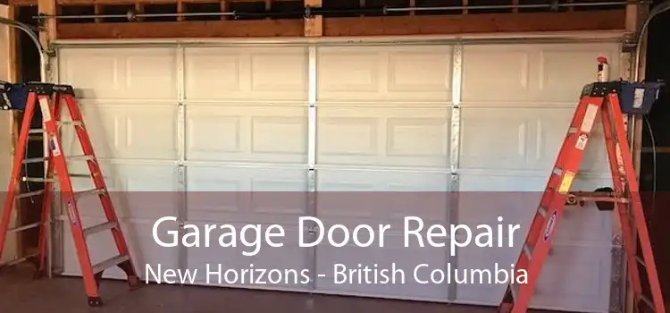 Garage Door Repair New Horizons - British Columbia