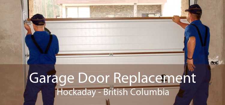 Garage Door Replacement Hockaday - British Columbia