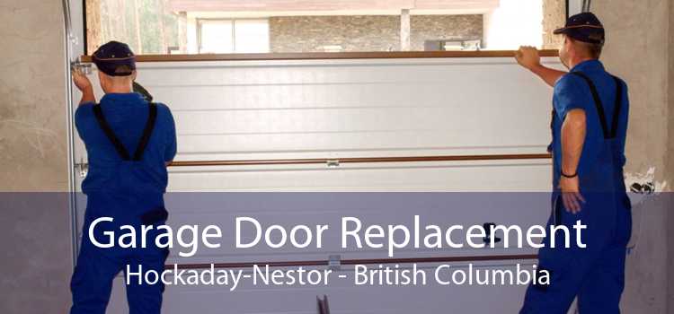 Garage Door Replacement Hockaday-Nestor - British Columbia