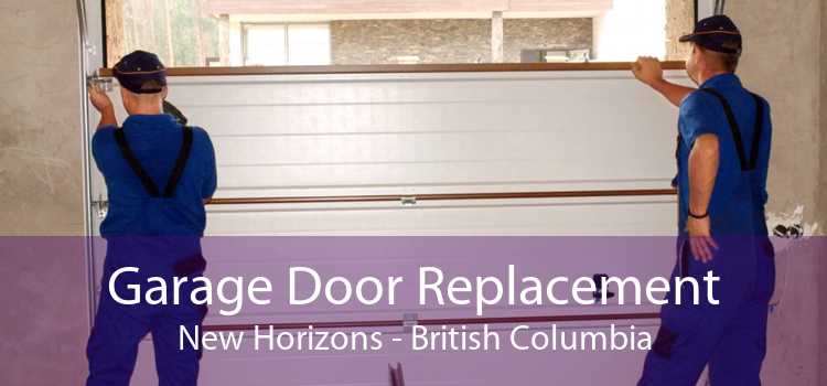 Garage Door Replacement New Horizons - British Columbia