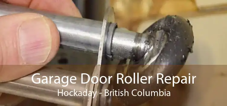 Garage Door Roller Repair Hockaday - British Columbia