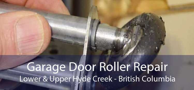 Garage Door Roller Repair Lower & Upper Hyde Creek - British Columbia