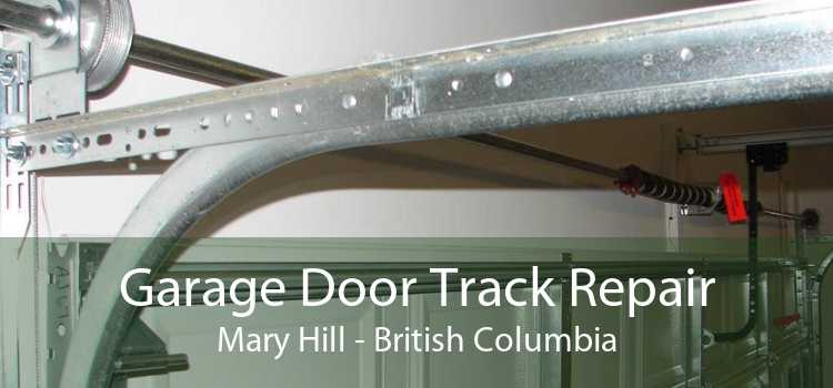 Garage Door Track Repair Mary Hill - British Columbia