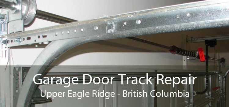 Garage Door Track Repair Upper Eagle Ridge - British Columbia