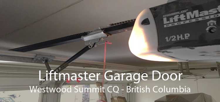 Liftmaster Garage Door Westwood Summit CQ - British Columbia