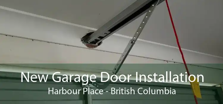 New Garage Door Installation Harbour Place - British Columbia