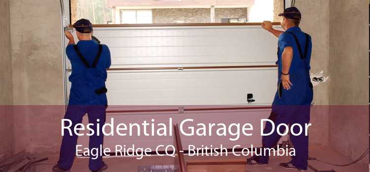 Residential Garage Door Eagle Ridge CQ - British Columbia