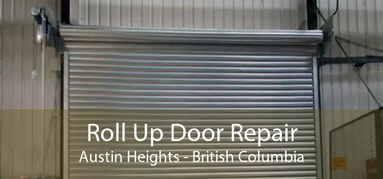 Roll Up Door Repair Austin Heights - British Columbia