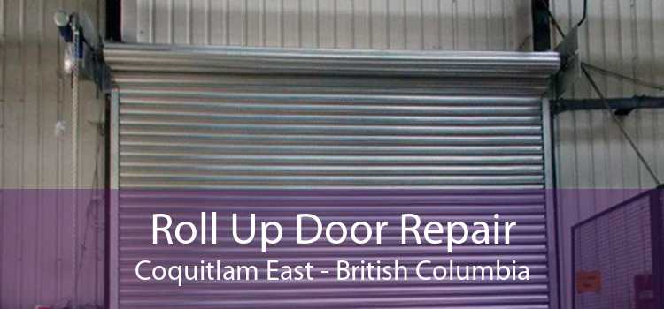 Roll Up Door Repair Coquitlam East - British Columbia
