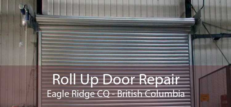 Roll Up Door Repair Eagle Ridge CQ - British Columbia