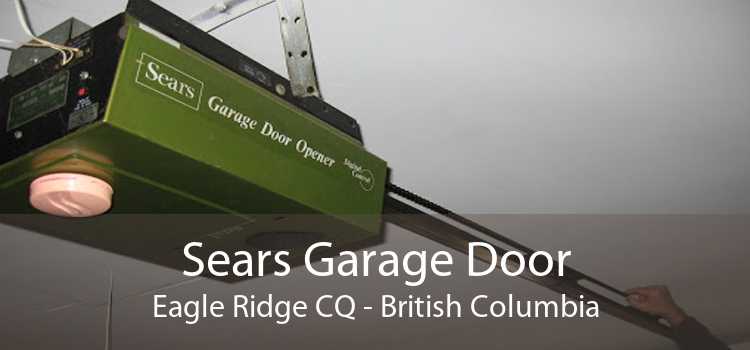 Sears Garage Door Eagle Ridge CQ - British Columbia