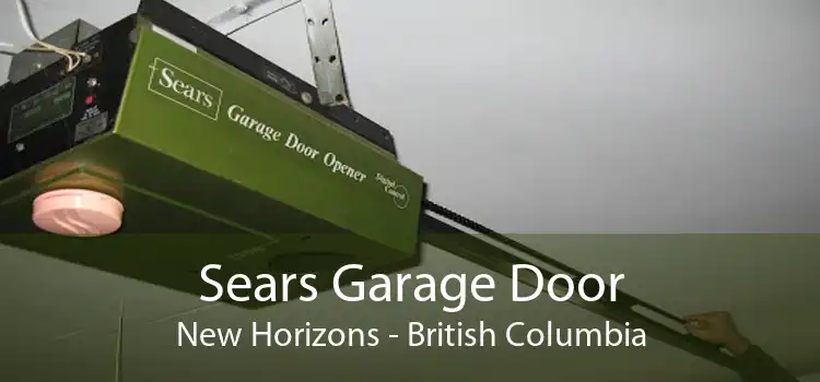 Sears Garage Door New Horizons - British Columbia