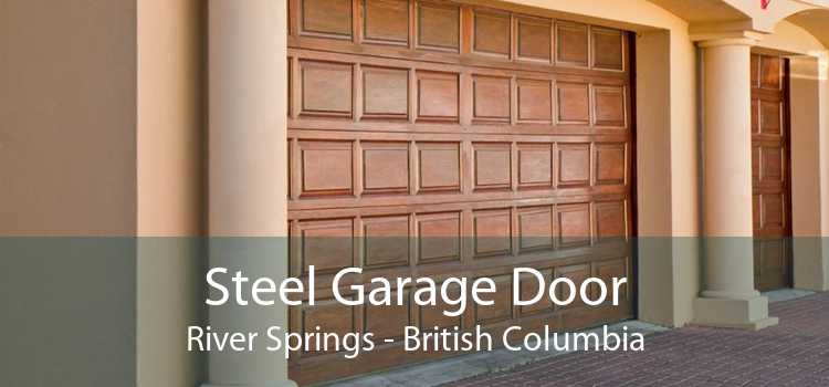Steel Garage Door River Springs - British Columbia