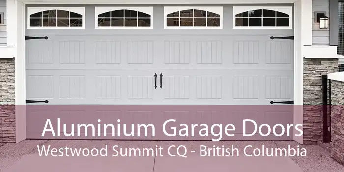 Aluminium Garage Doors Westwood Summit CQ - British Columbia