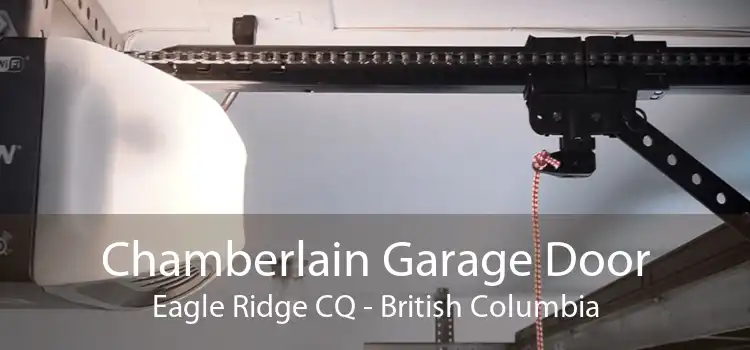Chamberlain Garage Door Eagle Ridge CQ - British Columbia