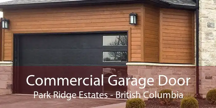 Commercial Garage Door Park Ridge Estates - British Columbia