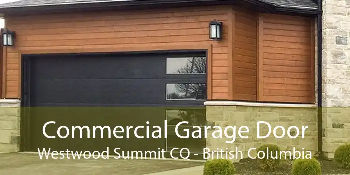 Commercial Garage Door Westwood Summit CQ - British Columbia
