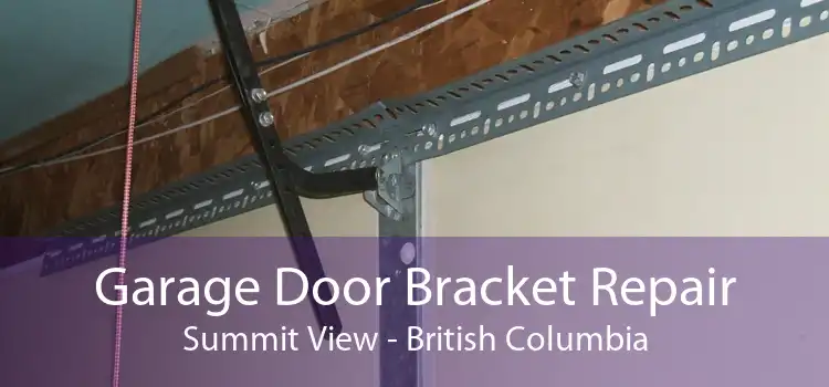 Garage Door Bracket Repair Summit View - British Columbia