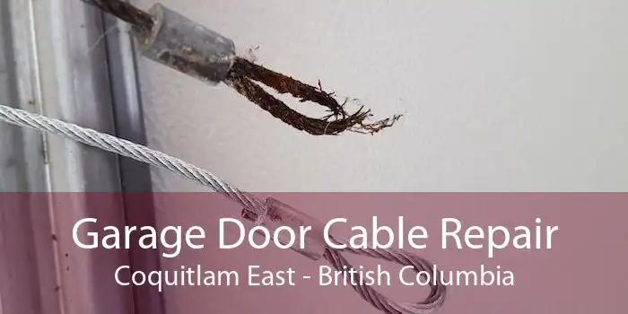 Garage Door Cable Repair Coquitlam East - British Columbia