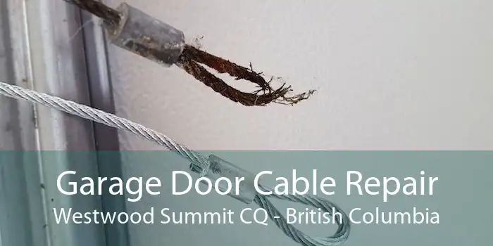Garage Door Cable Repair Westwood Summit CQ - British Columbia