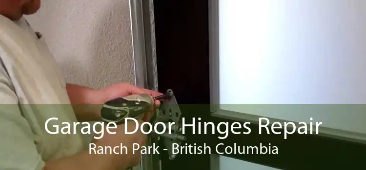Garage Door Hinges Repair Ranch Park - British Columbia