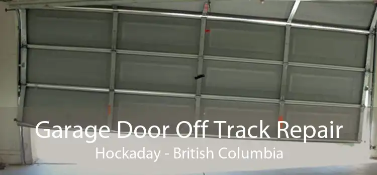 Garage Door Off Track Repair Hockaday - British Columbia