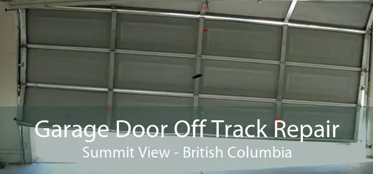 Garage Door Off Track Repair Summit View - British Columbia