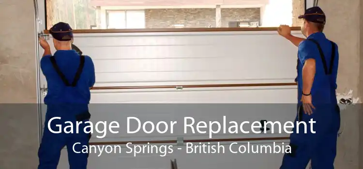 Garage Door Replacement Canyon Springs - British Columbia